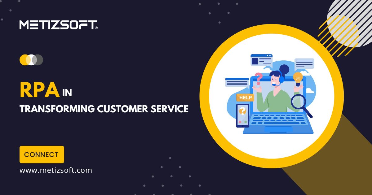 How is RPA Revolutionizing the Customer Service?