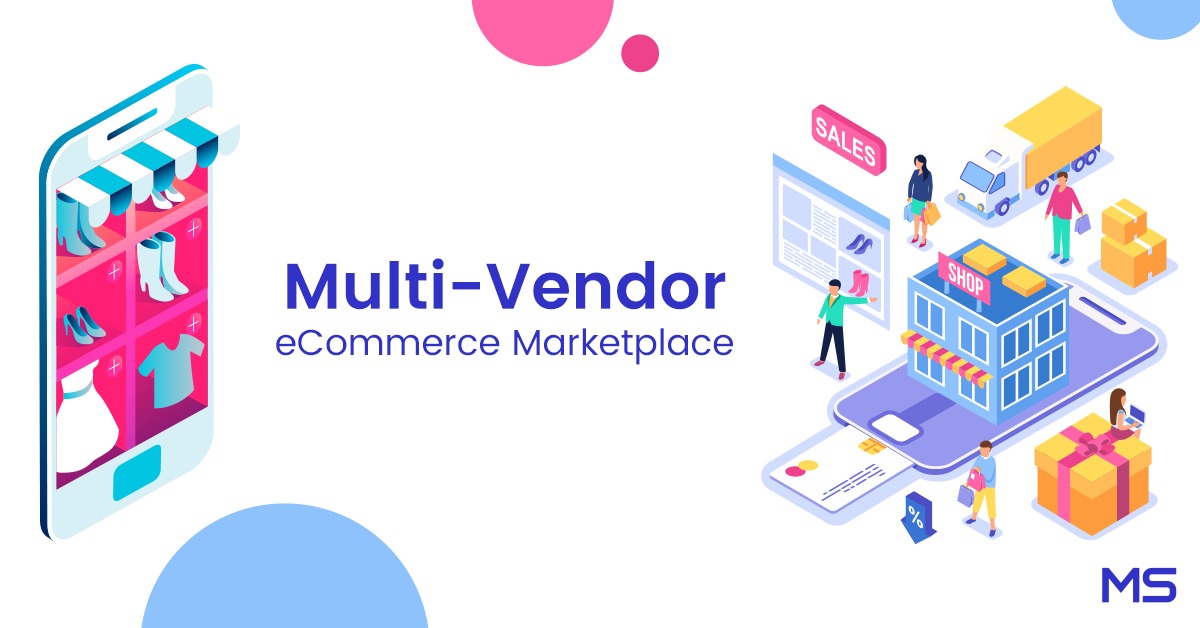 What is a Multi-Vendor eCommerce Platform & Why this is Important? Let’s Get The Insights