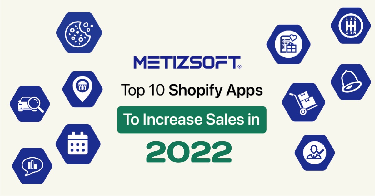 Top 10 Shopify App to Grow your Store (Updated in 2022)