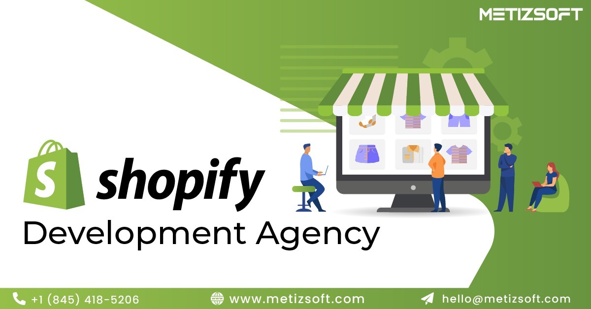 Why Should You Choose Metizsoft Solutions As A Shopify Agency? What Makes Us Special?