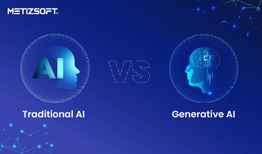 Traditional AI vs. Generative AI