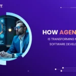 How Agentic AI is Shaping the Modern Software Development Landscape?