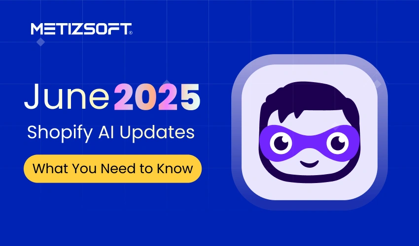 June 2025 Shopify AI Updates