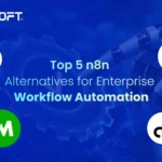 Top 5 n8n Alternatives for Enterprise Workflow Automation Success